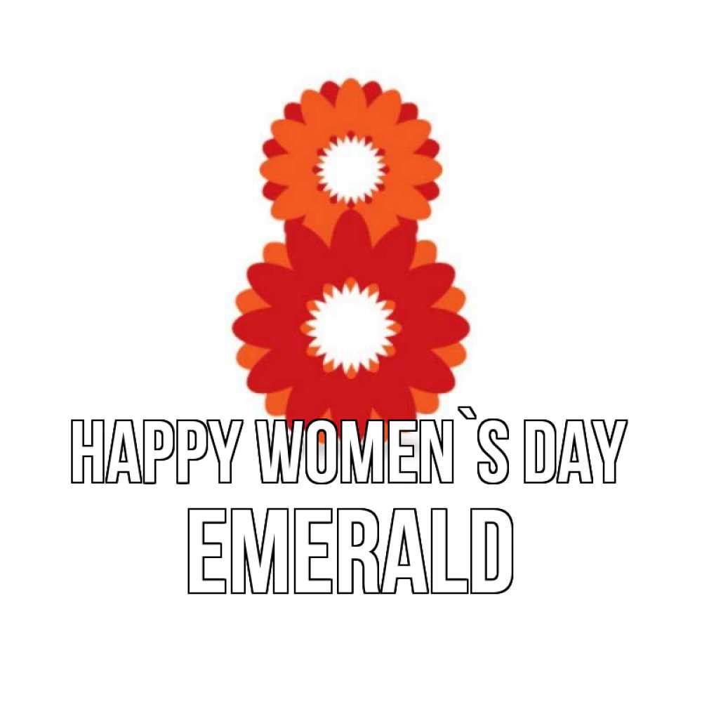 Greetings card с именем, Emerald happy women`s day восьмерка из лепестков Greetings with text for free download 